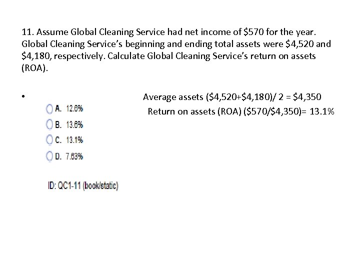 11. Assume Global Cleaning Service had net income of $570 for the year. Global