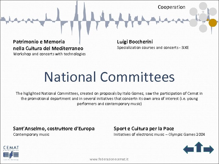 Cooperation Patrimonio e Memoria nella Cultura del Mediterraneo Luigi Boccherini Specialization courses and concerts