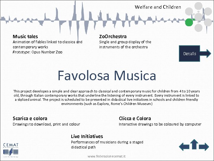 Welfare and Children Music tales Animation of fables linked to classica and contemporary works