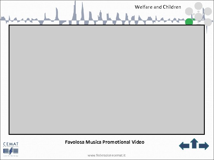 Welfare and Children Favolosa Musica Promotional Video www. federazionecemat. it 