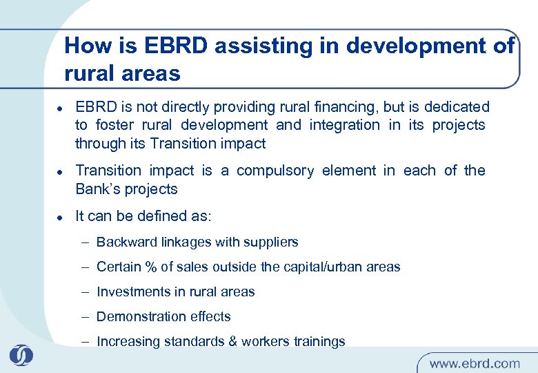 How is EBRD assisting in development of rural areas l l l EBRD is