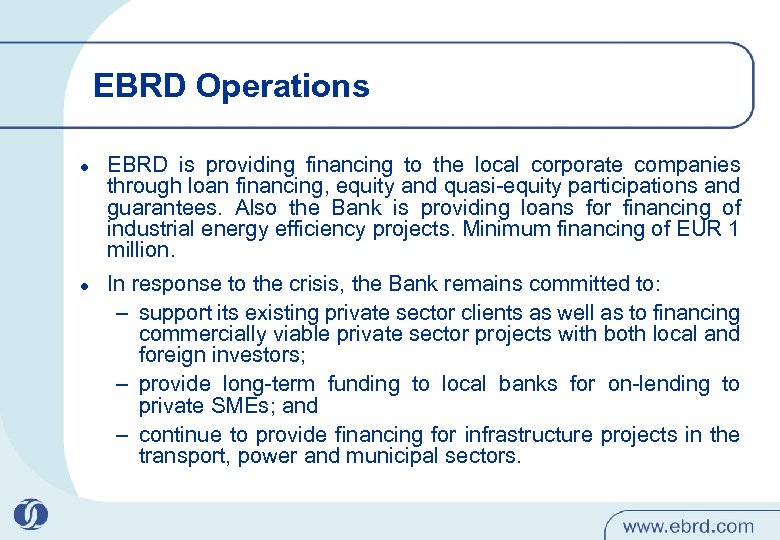 EBRD Operations l l EBRD is providing financing to the local corporate companies through