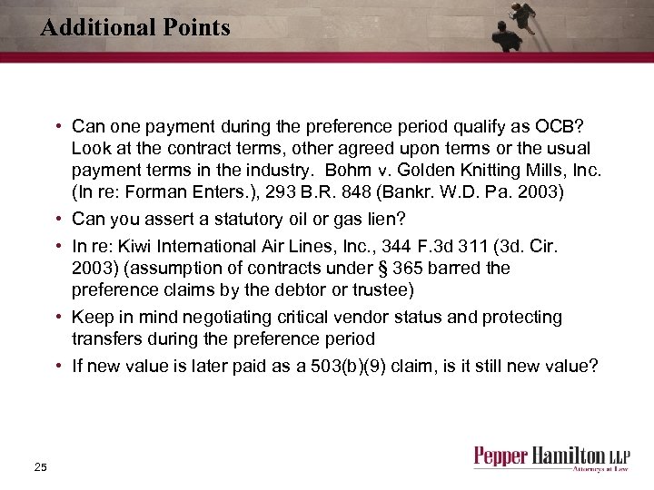 Additional Points • Can one payment during the preference period qualify as OCB? Look