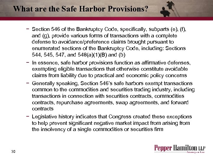 What are the Safe Harbor Provisions? − Section 546 of the Bankruptcy Code, specifically,