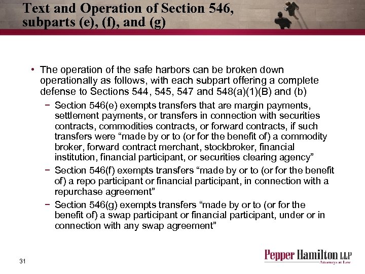 Text and Operation of Section 546, subparts (e), (f), and (g) • The operation