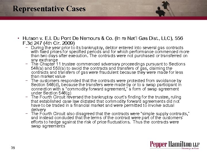 Representative Cases • Hutson v. E. I. Du Pont De Nemours & Co. (In