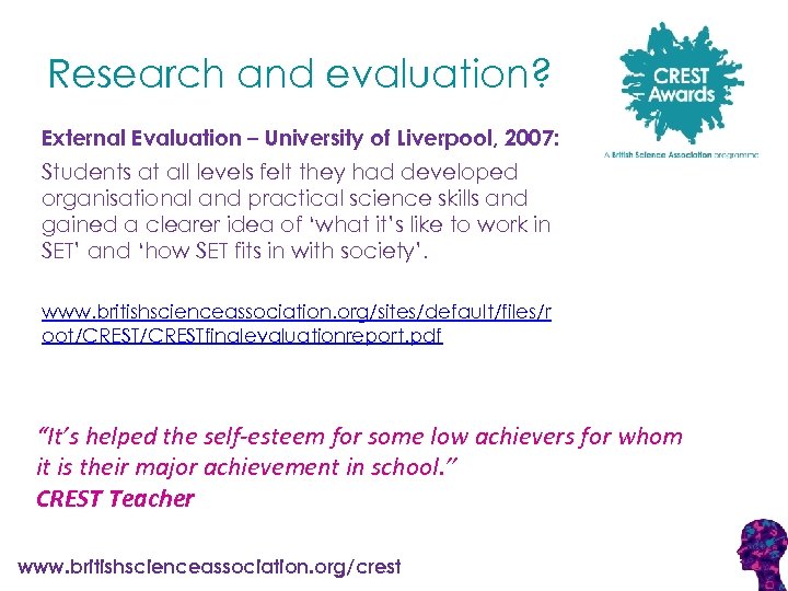 Research and evaluation? External Evaluation – University of Liverpool, 2007: Students at all levels