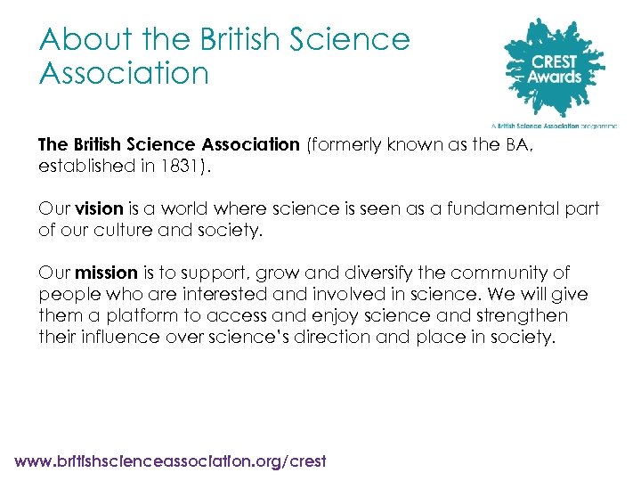 About the British Science Association The British Science Association (formerly known as the BA,