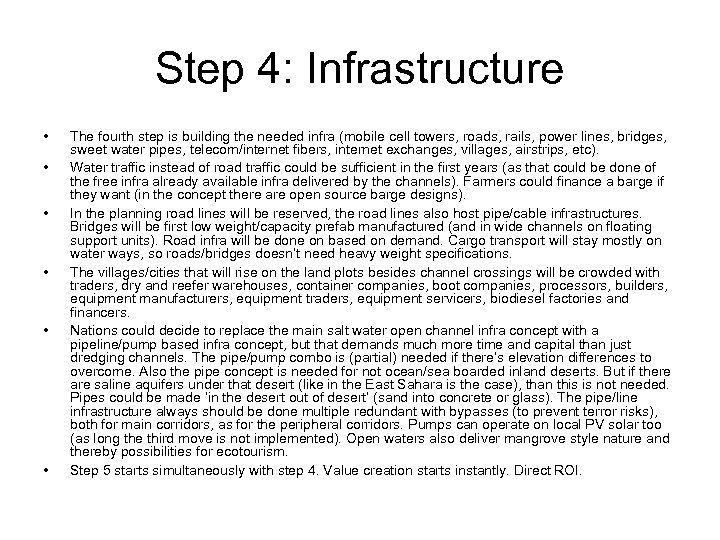 Step 4: Infrastructure • • • The fourth step is building the needed infra