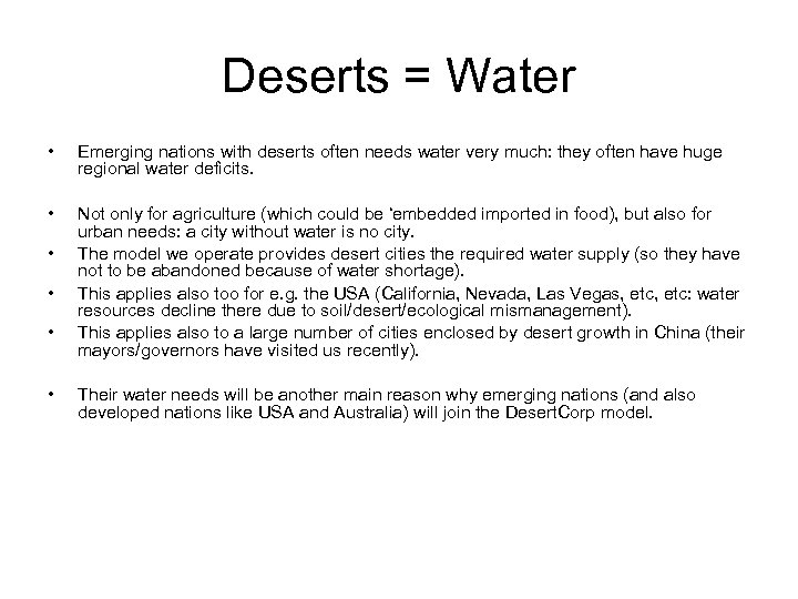 Deserts = Water • Emerging nations with deserts often needs water very much: they