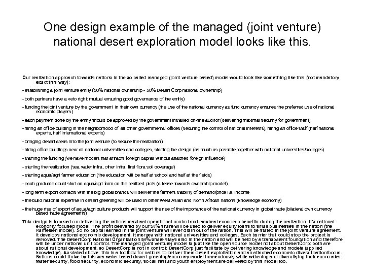 One design example of the managed (joint venture) national desert exploration model looks like