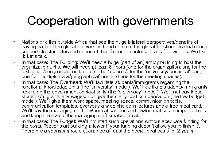 Cooperation with governments • • Nations or cities outside Africa that see the huge