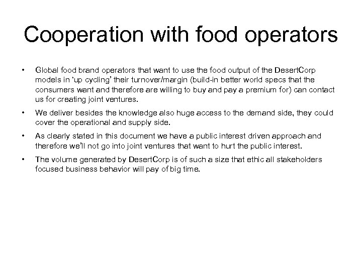 Cooperation with food operators • Global food brand operators that want to use the