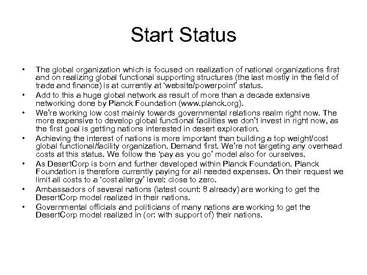 Start Status • • The global organization which is focused on realization of national