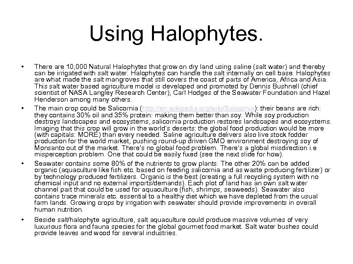 Using Halophytes. • • There are 10, 000 Natural Halophytes that grow on dry