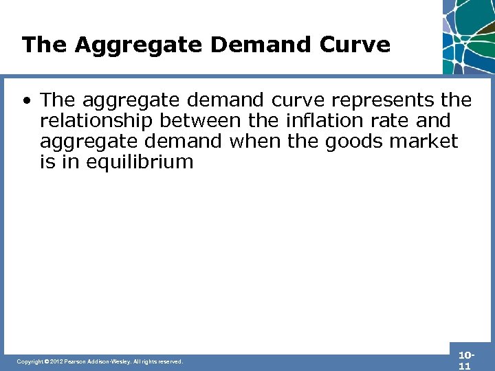 The Aggregate Demand Curve • The aggregate demand curve represents the relationship between the