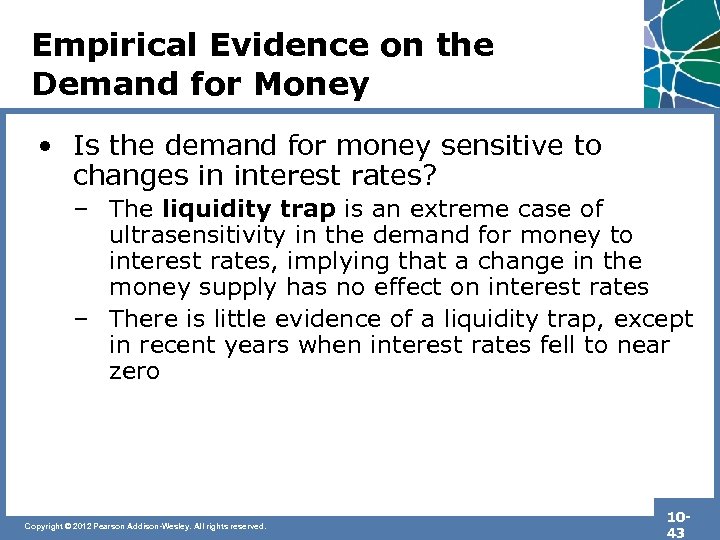 Empirical Evidence on the Demand for Money • Is the demand for money sensitive