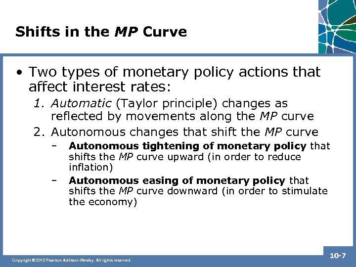 Shifts in the MP Curve • Two types of monetary policy actions that affect