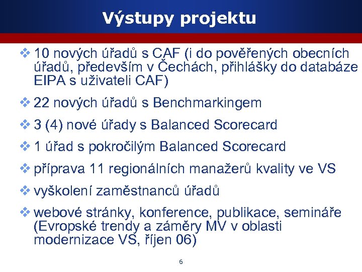 Výstupy projektu v 10 nových úřadů s CAF (i do pověřených obecních úřadů, především