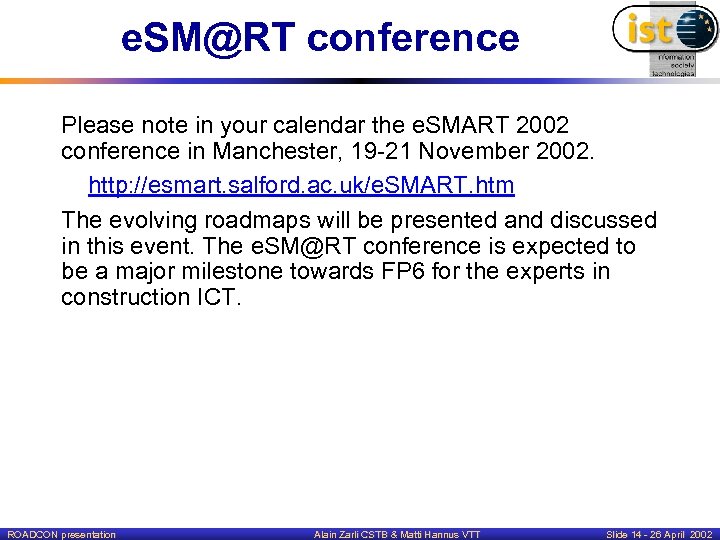 e. SM@RT conference Please note in your calendar the e. SMART 2002 conference in