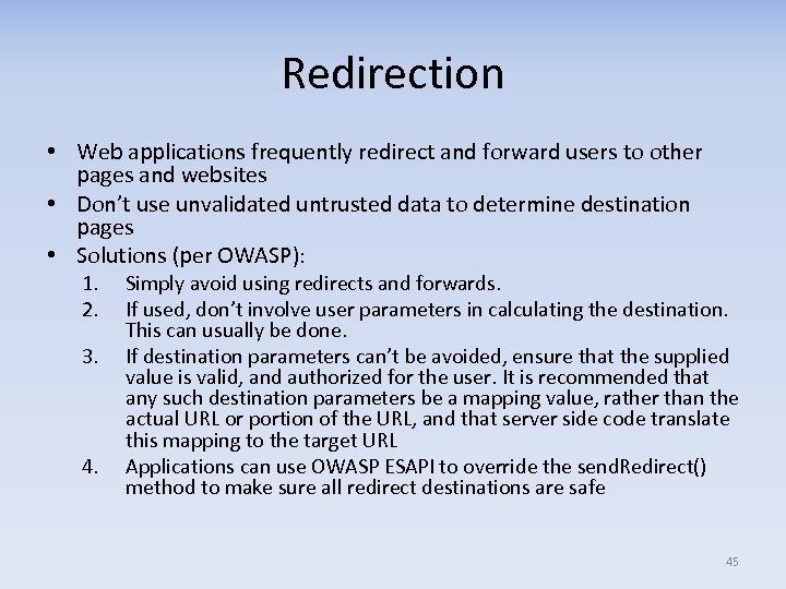 Redirection • Web applications frequently redirect and forward users to other pages and websites