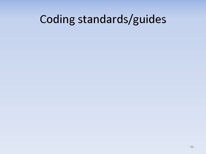 Coding standards/guides 69 