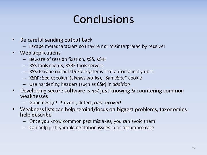 Conclusions • Be careful sending output back – Escape metacharacters so they’re not misinterpreted