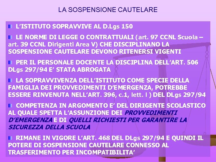 LA SOSPENSIONE CAUTELARE L’ISTITUTO SOPRAVVIVE AL D. Lgs 150 LE NORME DI LEGGE O