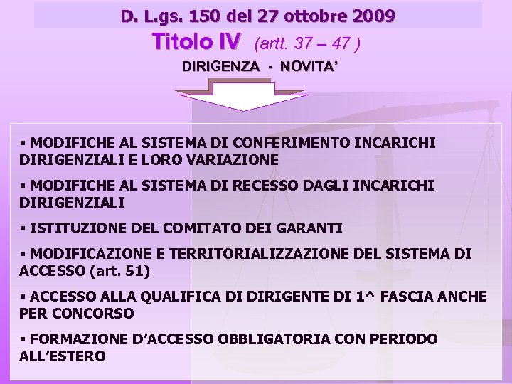 D. L. gs. 150 del 27 ottobre 2009 Titolo IV (artt. 37 – 47