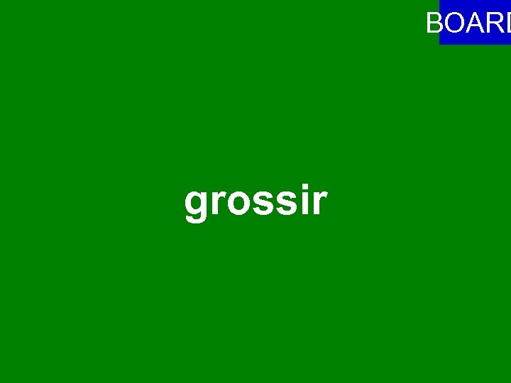 BOARD grossir 