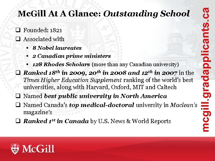 q Founded: 1821 q Associated with § 8 Nobel laureates § 2 Canadian prime