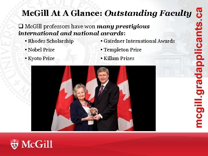 q Mc. Gill professors have won many prestigious international and national awards: • Rhodes