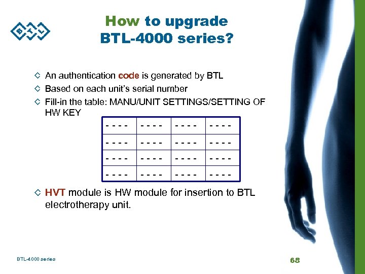 How to upgrade BTL-4000 series? An authentication code is generated by BTL Based on
