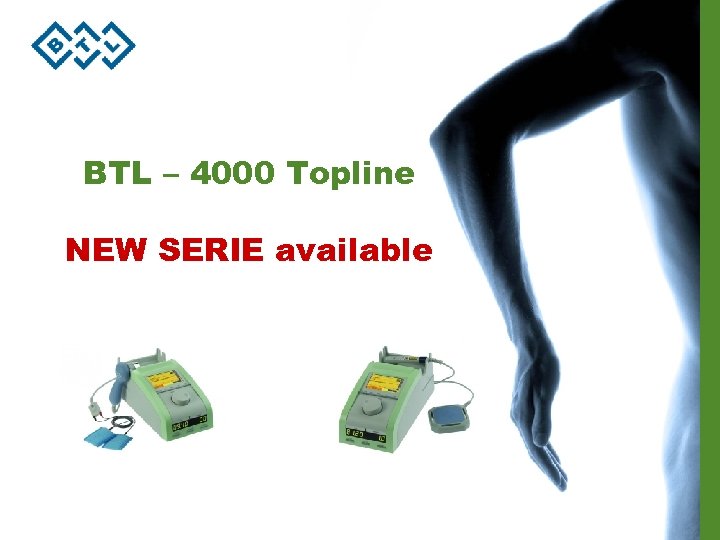 BTL – 4000 Topline NEW SERIE available 