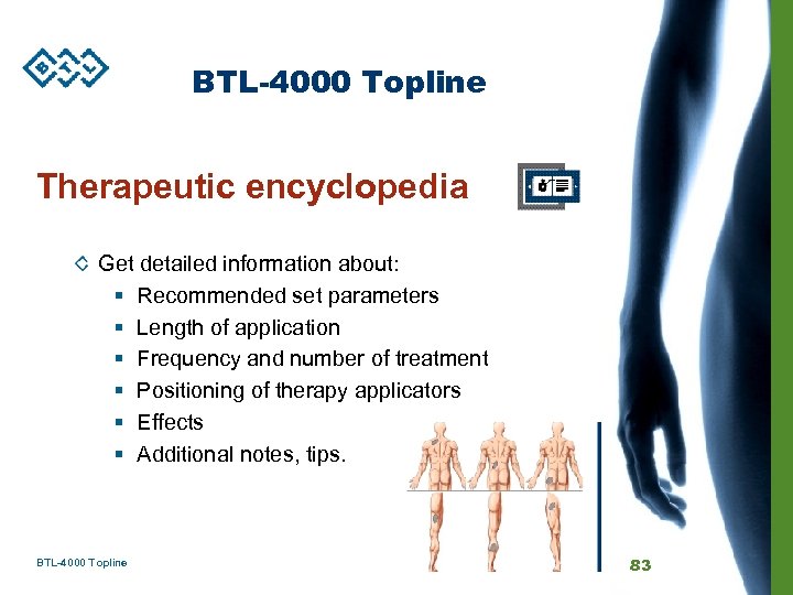 BTL-4000 Topline Therapeutic encyclopedia Get detailed information about: § Recommended set parameters § Length