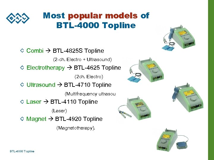 Most popular models of BTL-4000 Topline Combi BTL-4825 S Topline (2 -ch. Electro +