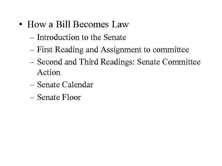  • How a Bill Becomes Law – Introduction to the Senate – First
