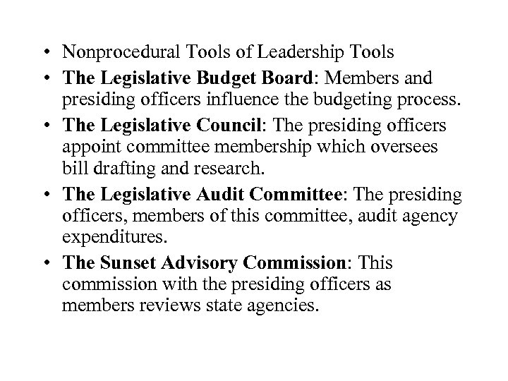  • Nonprocedural Tools of Leadership Tools • The Legislative Budget Board: Members and