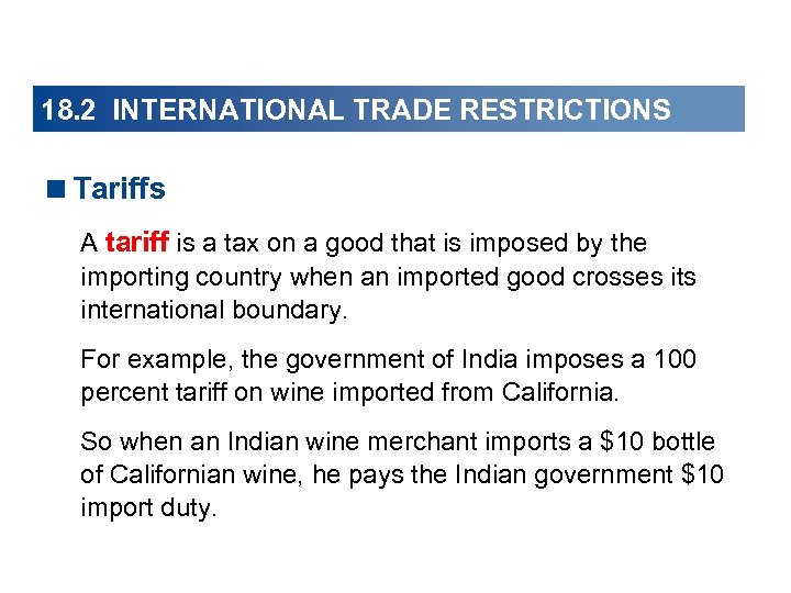 18. 2 INTERNATIONAL TRADE RESTRICTIONS <Tariffs A tariff is a tax on a good