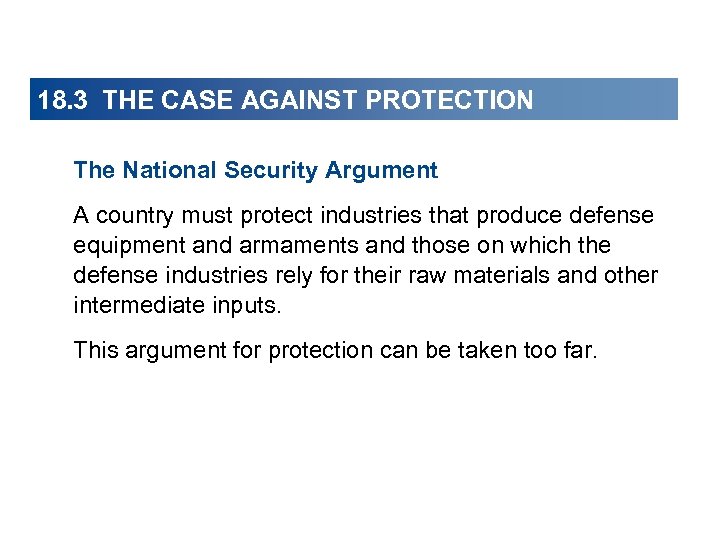 18. 3 THE CASE AGAINST PROTECTION The National Security Argument A country must protect
