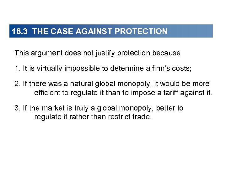 18. 3 THE CASE AGAINST PROTECTION This argument does not justify protection because 1.