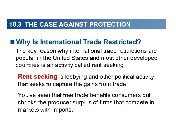 18. 3 THE CASE AGAINST PROTECTION <Why Is International Trade Restricted? The key reason