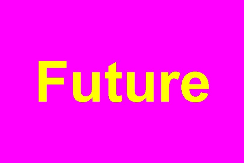 Future 