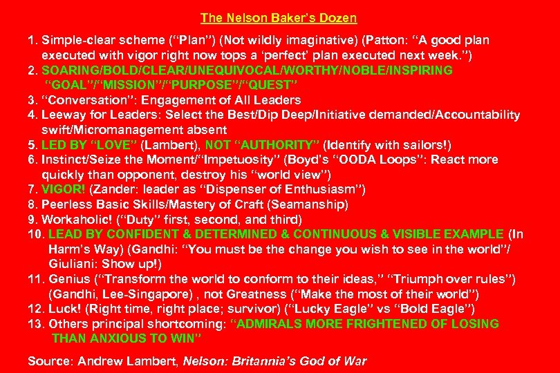 The Nelson Baker’s Dozen 1. Simple-clear scheme (“Plan”) (Not wildly imaginative) (Patton: “A good