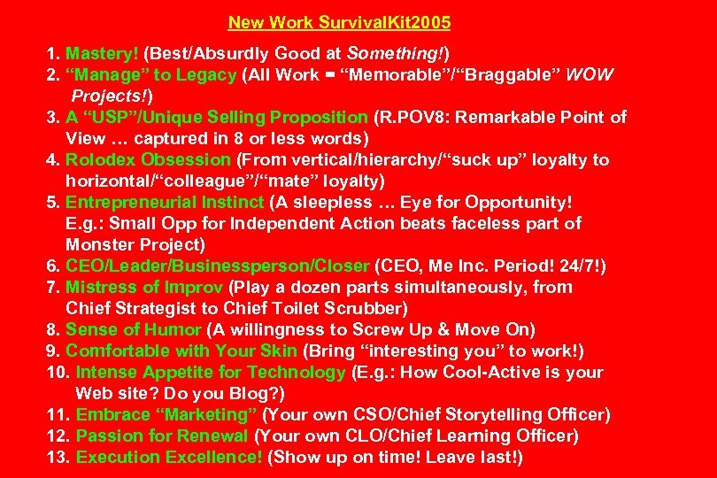 New Work Survival. Kit 2005 1. Mastery! (Best/Absurdly Good at Something!) 2. “Manage” to