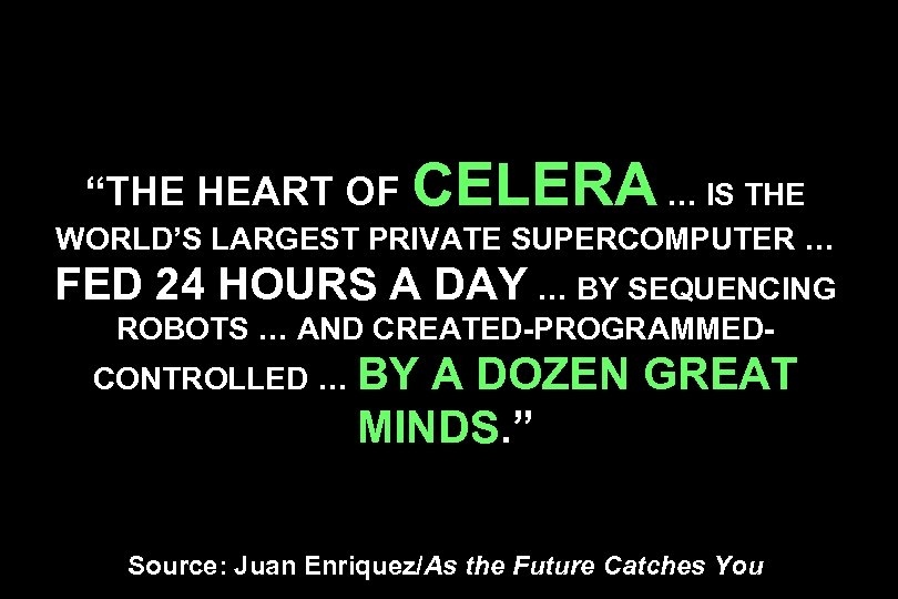 “THE HEART OF CELERA … IS THE WORLD’S LARGEST PRIVATE SUPERCOMPUTER … FED 24