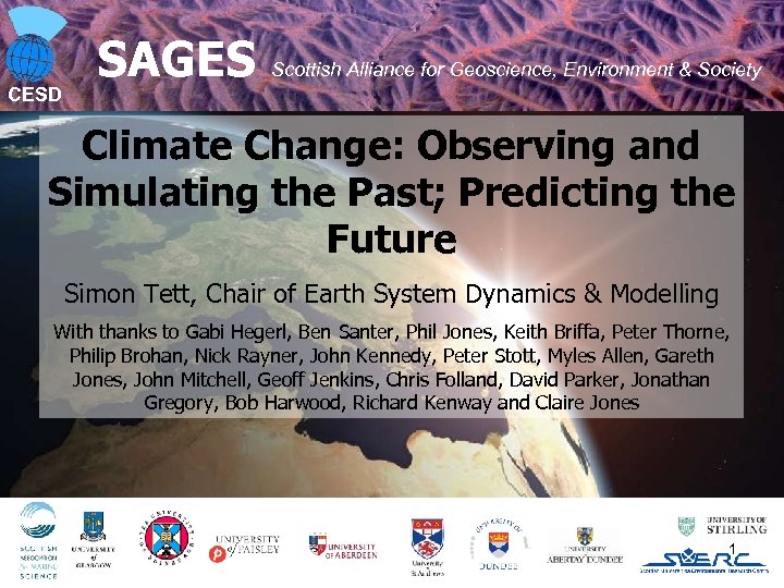 CESD SAGES Scottish Alliance for Geoscience, Environment & Society Climate Change: Observing and Simulating