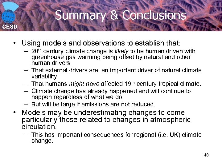 Summary & Conclusions CESD • Using models and observations to establish that: – 20