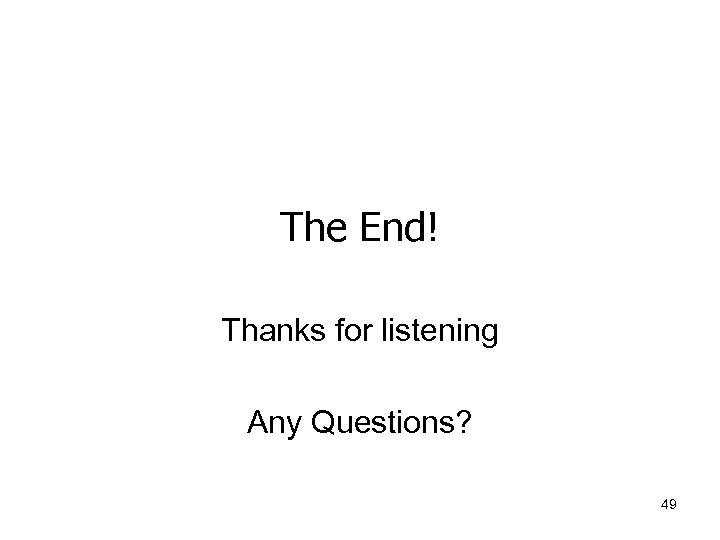 CESD The End! Thanks for listening Any Questions? 49 