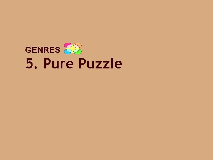 GENRES 5. Pure Puzzle 